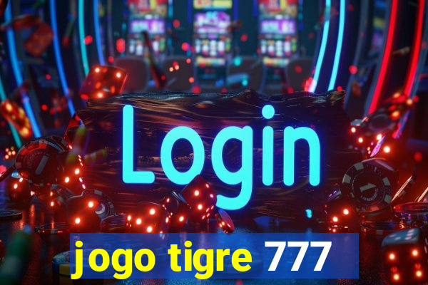 jogo tigre 777 - Cemstoretec